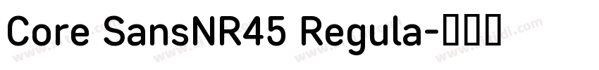 Core SansNR45 Regula字体转换